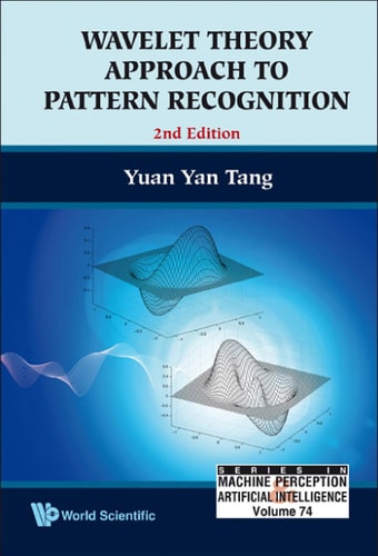 Wavelet Theory Approach To Pattern Recognition (2nd Edition)