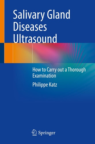 Salivary Gland Diseases Ultrasound (How to Carry out a Thorough Examination) (2024th Edition)