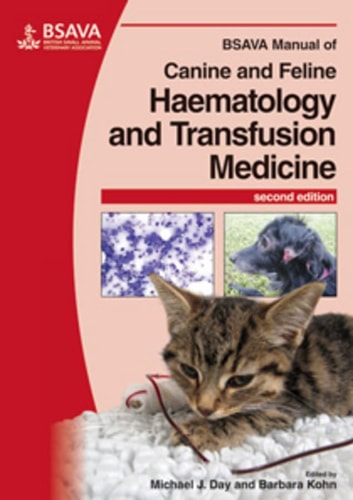 BSAVA Manual of Canine and Feline Haematology and Transfusion Medicine (2nd Edition)