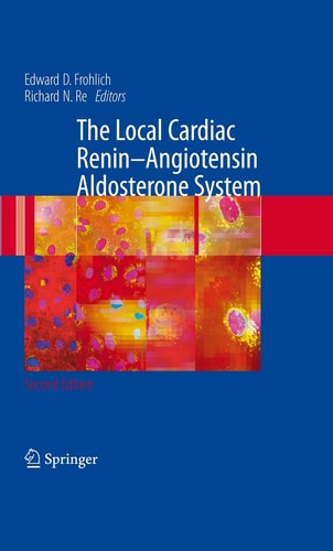 The Local Cardiac Renin-Angiotensin Aldosterone System (2nd Edition)