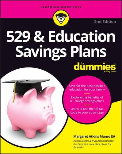 529 & Education Savings Plans For Dummies (2nd Edition)