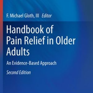 Handbook of Pain Relief in Older Adults (An Evidence-Based Approach) (2nd Edition)