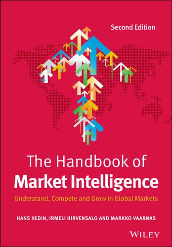 The Handbook of Market Intelligence (Understand, Compete and Grow in Global Markets) (2nd Edition)