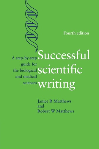 Successful Scientific Writing (A Step-by-Step Guide for the Biological and Medical Sciences) (4th Edition)