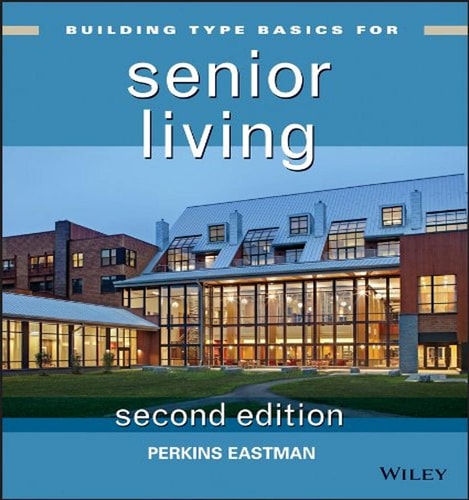 Building Type Basics for Senior Living (2nd Edition)