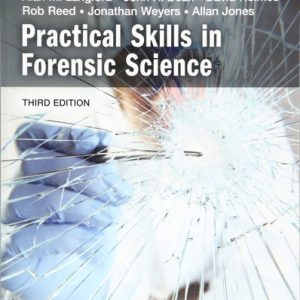 Practical Skills in Forensic Science (3rd Edition)