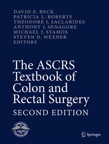 The ASCRS Textbook of Colon and Rectal Surgery (Second Edition)