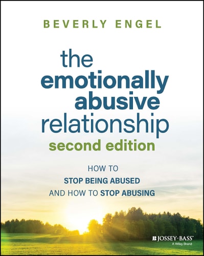 The Emotionally Abusive Relationship (How to Stop Being Abused and How to Stop Abusing) (2nd Edition)
