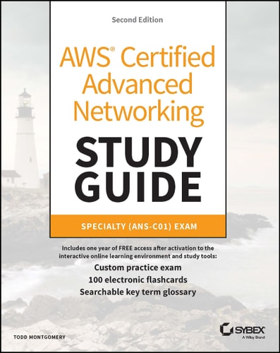 AWS Certified Advanced Networking Study Guide (Specialty (ANS-C01) Exam) (2nd Edition)