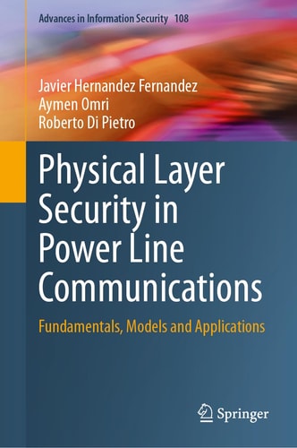 Physical Layer Security in Power Line Communications (Fundamentals, Models and Applications)
