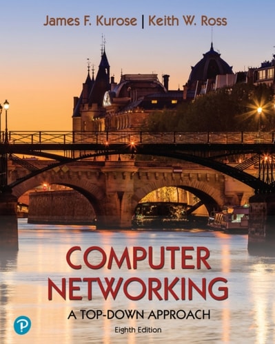 Computer Networking: A Top-Down Approach (Pearson+) (8th Edition)