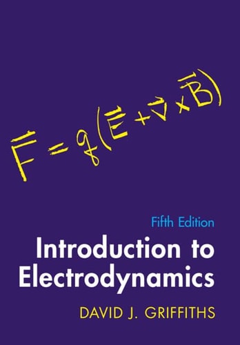 Introduction to Electrodynamics (5th Edition)