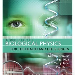 Introduction to Biological Physics for the Health and Life Sciences (2nd Edition)