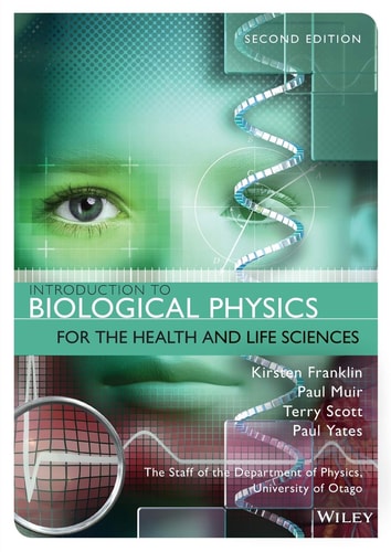 Introduction to Biological Physics for the Health and Life Sciences (2nd Edition)