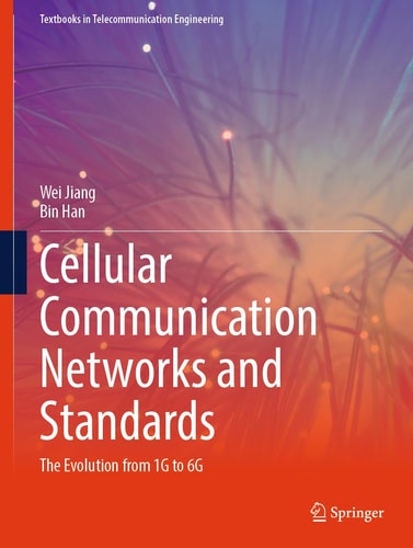 Cellular Communication Networks and Standards (The Evolution from 1G to 6G) (2024th Edition)