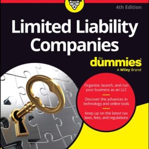 Limited Liability Companies For Dummies (4th Edition)