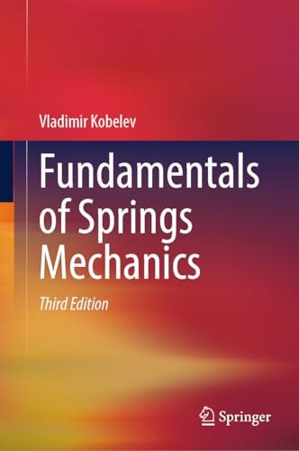 Fundamentals of Springs Mechanics (3rd Edition)