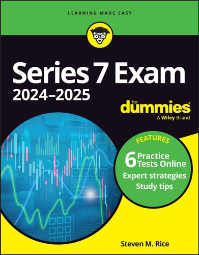 Series 7 Exam 2024-2025 For Dummies ( 6 Practice Tests Online) (6th Edition)