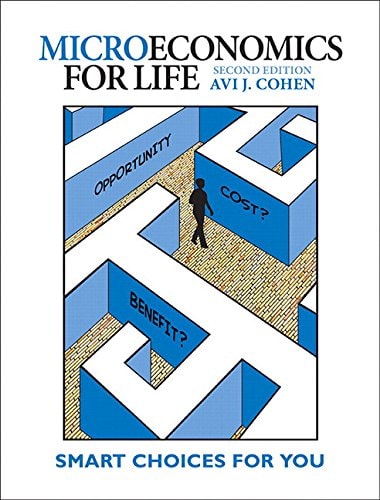 Microeconomics for Life (Smart Choices for You) (2nd Edition)