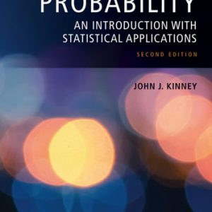 Probability An Introduction with Statistical Applications (1st Edition)