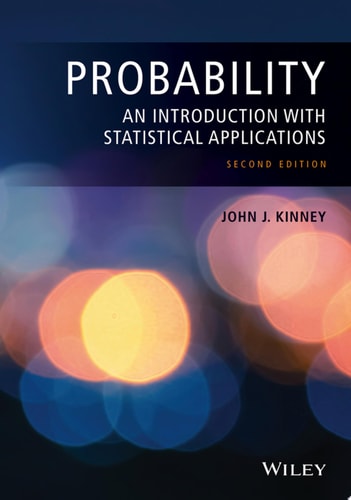 Probability An Introduction with Statistical Applications (1st Edition)