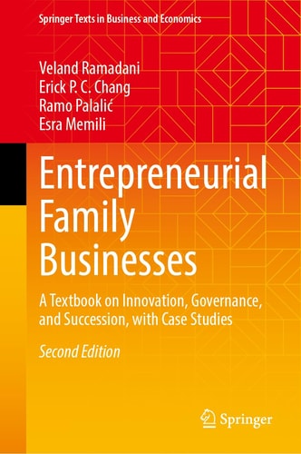 Entrepreneurial Family Businesses (A Textbook on Innovation, Governance, and Succession, with Case Studies) (2nd Edition)
