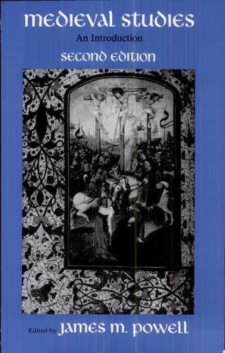 Medieval Studies An Introduction, Second Edition (2nd Edition)
