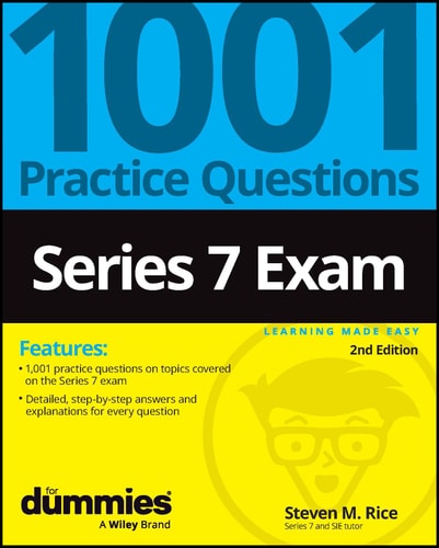Series 7 Exam: 1001 Practice Questions For Dummies (2nd Edition)
