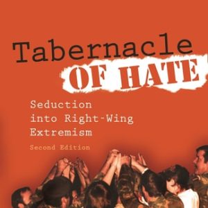Tabernacle of Hate (Seduction into Right-Wing Extremism, Second Edition)