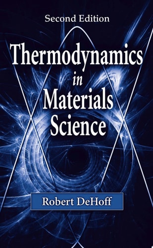 Thermodynamics in Materials Science, Second Edition (2nd Edition)