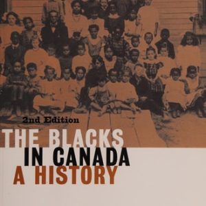 Blacks in Canada (A History) (2nd Edition)