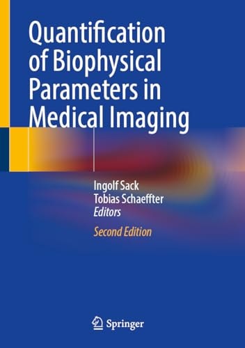 Quantification of Biophysical Parameters in Medical Imaging (2nd Edition)