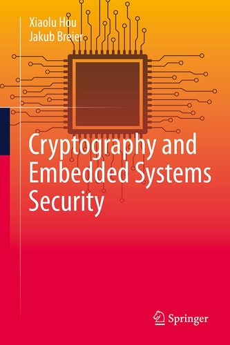 Cryptography and Embedded Systems Security (2024th Edition)