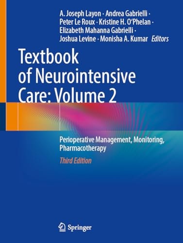 Textbook of Neurointensive Care: Volume 2 (Perioperative Management, Monitoring, Pharmacotherapy) (3rd Edition)