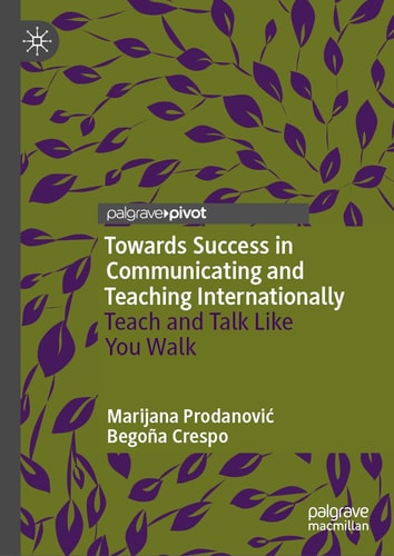 Towards Success in Communicating and Teaching Internationally (Teach and Talk Like You Walk)