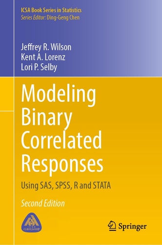Modeling Binary Correlated Responses (Using SAS, SPSS, R and STATA) (2nd Edition)