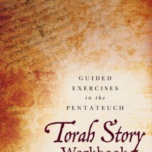 Torah Story Workbook (Guided Exercises in the Pentateuch)