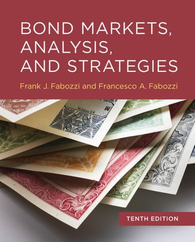 Bond Markets, Analysis, and Strategies (10th Edition)