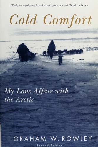 Cold Comfort, Second Edition (My Love Affair with the Arctic)