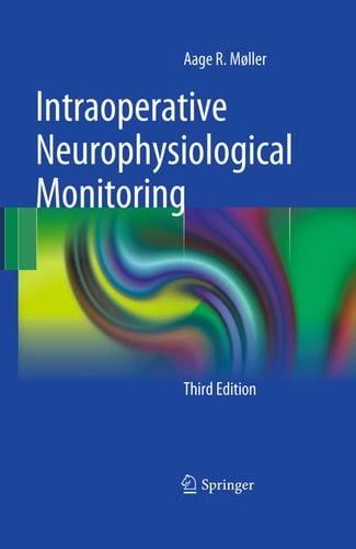 Intraoperative Neurophysiological Monitoring (3rd Edition)