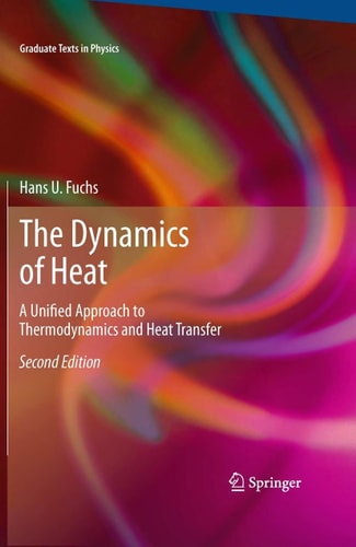 The Dynamics of Heat (A Unified Approach to Thermodynamics and Heat Transfer) (2nd Edition)