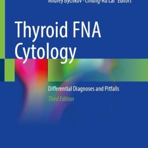 Thyroid FNA Cytology (Differential Diagnoses and Pitfalls) (3rd Edition)