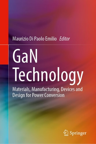 GaN Technology (Materials, Manufacturing, Devices and Design for Power Conversion) (2024th Edition)