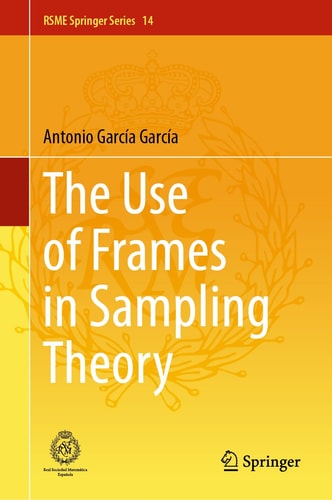 The Use of Frames in Sampling Theory (2024th Edition)