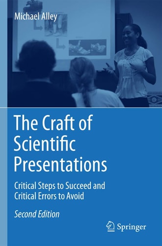 The Craft of Scientific Presentations (Critical Steps to Succeed and Critical Errors to Avoid) (2nd Edition)