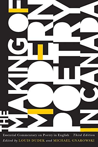 Making of Modern Poetry in Canada (Essential Commentary on Poetry in English, Third edition)