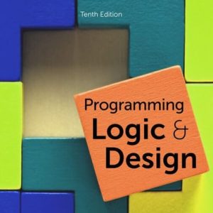 Programming Logic and Design (10th Edition)