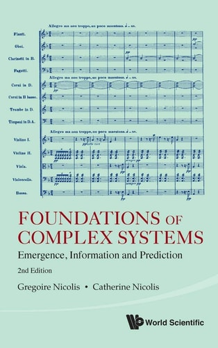 Foundations Of Complex Systems: Emergence, Information And Prediction (2nd Edition)