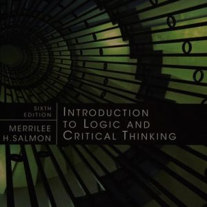 Introduction to Logic and Critical Thinking (6th Edition)