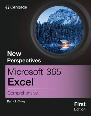 New Perspectives MicrosoftÃ, 365Ã, ExcelÃ, Comprehensive, First Edition (1st Edition)